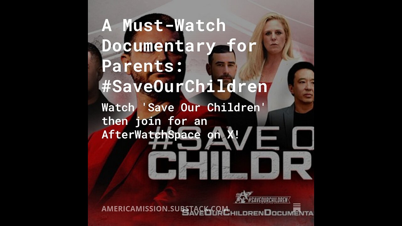 Save Our Children PLUS After-Watch XSpace with Producer Ben Luna