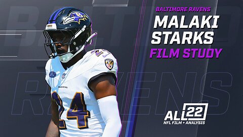 MALAKI STARKS - ROOKIE FILM STUDY - BALTIMORE RAVENS DEFENSE