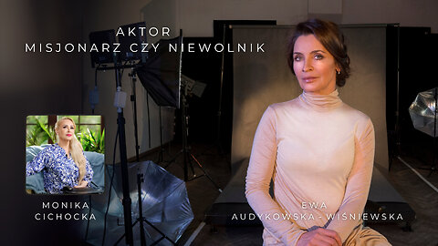 AKTOR - Misjonarz, czy Niewolnik ? | Monika Cichocka, Ewa Audykowska Wiśniewska