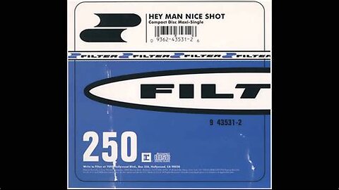 Filter - Hey Man, Nice Shot