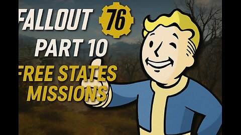 Fallout 76 pc playthrough part 10, lets finish up the free states story