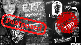 [18+ Mature only] PODCAST MODE: E.P.P. S04 EP07 GUEST Dan and Madison of Haunted Soulz