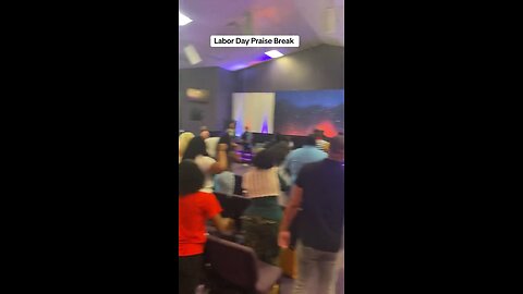 Labor Day - Praise Break 💃🏽💃🏽🕺🏾