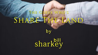 Share the Land - Guess Who, The (cover-live by Bill Sharkey)