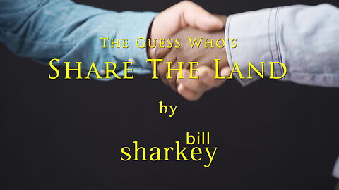 Share the Land - Guess Who, The (cover-live by Bill Sharkey)