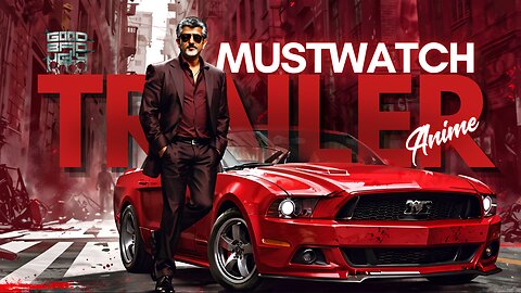 Good Bad Ugly #fanmadetrailer in Anime Style | #goodbadugly #AjithKumar #aaa #trending #viralvideo