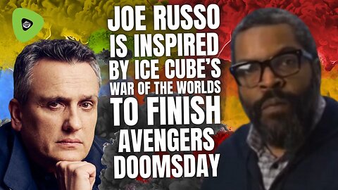Joe Russo Is INSPIRED By Ice Cube's War Of The Worlds, To Finish Avengers Doomsday