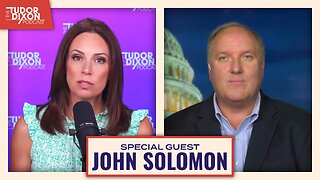The Real Russia Collusion Story with John Solomon | The Tudor Dixon Podcast