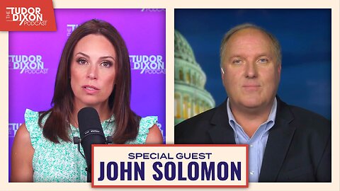 The Real Russia Collusion Story with John Solomon | The Tudor Dixon Podcast