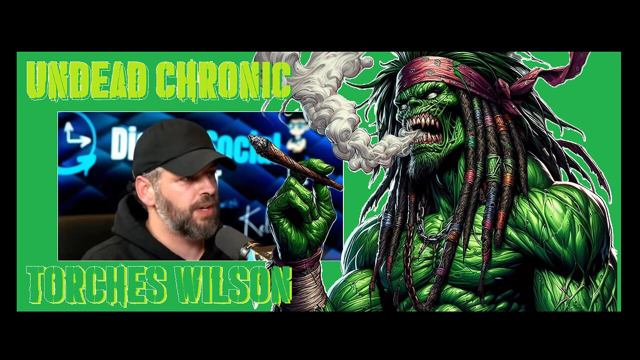 Undead chronic torches Andrew "The Cuck" Wilson