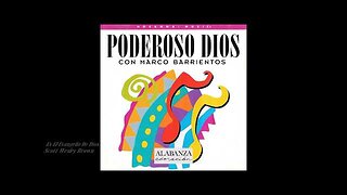 Marco Barrientos - Poderoso Dios - Álbum Completo.