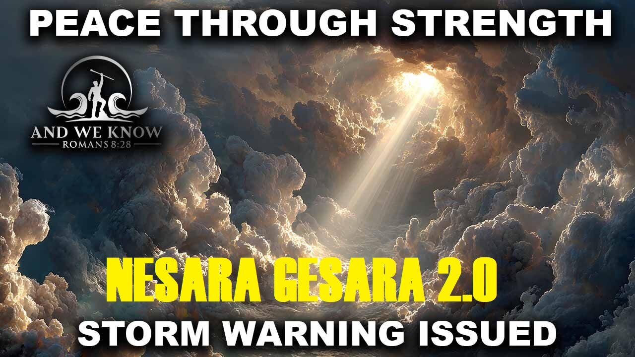 AND WE KNOW 8.19.25: PEACE through STRENGTH, Storm warning issued