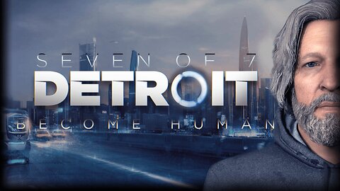 Detroit: Become Human - Part Four (PC)