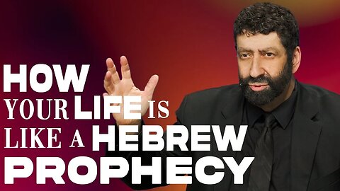 How Your Life Is Like A Hebrew Prophecy! | Jonathan Cahn Sermon