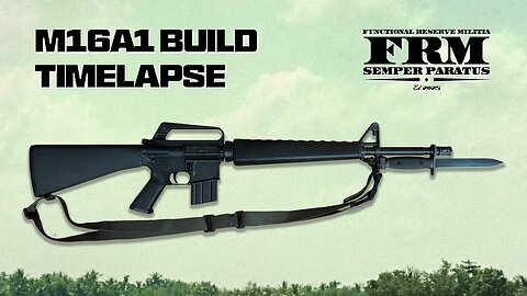 M16A1 Build Timelapse