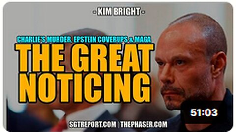 THE GREAT NOTICING: COVERUPS, MAHA & THE WAR ON HUMANITY -- Kim Bright