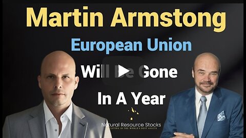 Martin Armstrong: Europe's Economic Turmoil, Political Uprisings, & Global Tensions