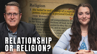 "It's Not Religion, It's Relationship" | Unpacking a Christian Catchphrase