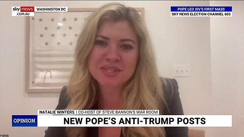 Natalie Winters: Pope Leo XIV draws criticism from MAGA movement over ‘anti-Trump content’