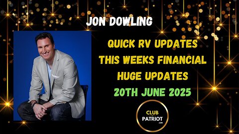 Jon Dowling Quick RV Updates 20th June 2025 Latest Updates