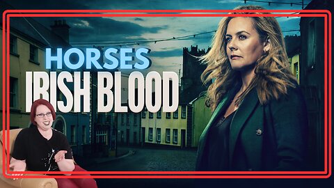 Irish Blood S1_E2 "Horseshoe" REACTION