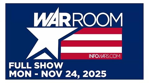 WAR ROOM (Full Show) 11_24_25 Monday
