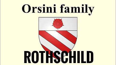 Rothschild = Orsini - KILLUMINATI13420