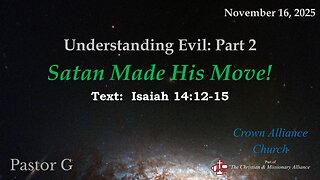 Understanding Evil: Part 2 - Satan Made His Move! (Isaiah 14:12–15) | LIVE