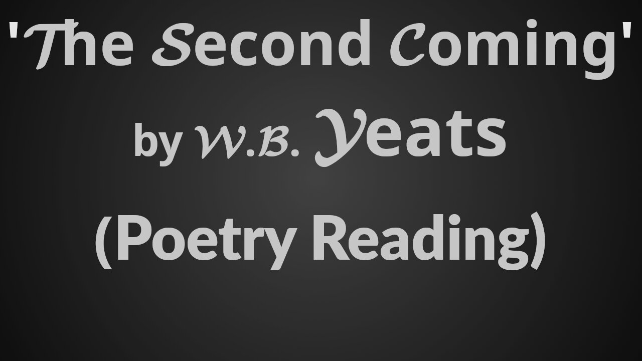 'The Second Coming' by W.B. Yeats (reading)