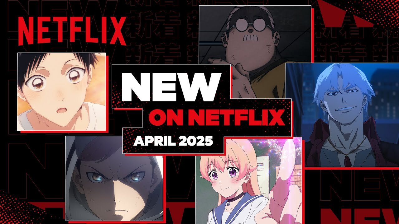Anime to Watch on Netflix April 2025 | Netflix Anime