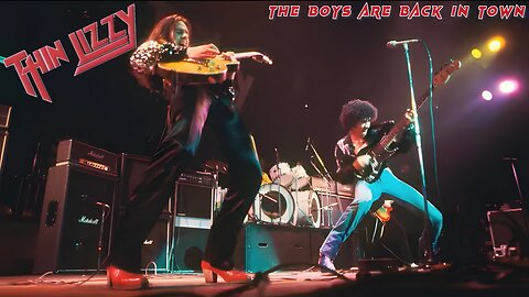 Thin Lizzy - The Boys Are Back In Town