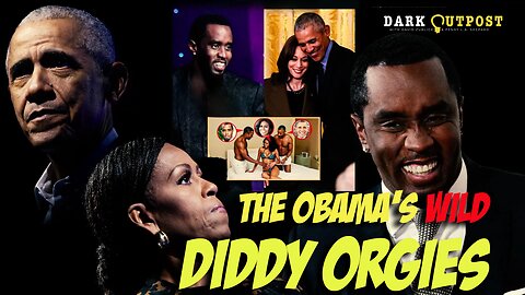 Dark Outpost 05.23.2025 The Obama's Wild Diddy Orgies