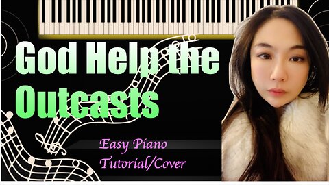 God Help the Outcasts PIANO Easy Slow Short Tutorial