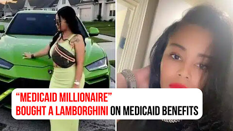 “Medicaid Millionaire” bought a Lamborghini on Medicaid benefits