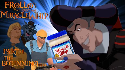 RBP: Frollo’s Quest of Miracle Whip. Part 1 The Beginning….