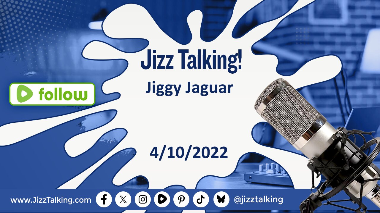 Jiggy Jaguar - 4/10/2022