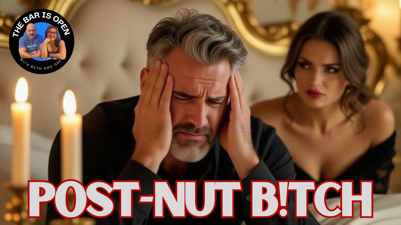 Don't Be a Post Nut Cry Baby - TBIO 535