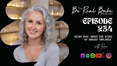 Episode 234 Being real about the risks of Breast Implants
