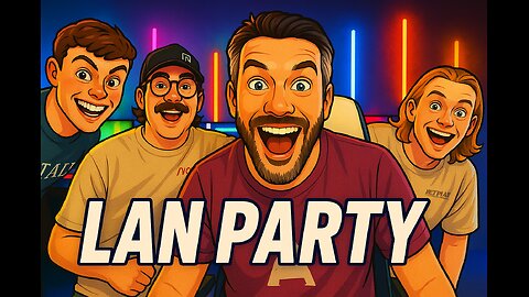 LAN PARTY | Speedruns and Chaos!