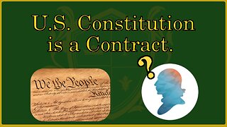 🟢 The US Constitution is a contract; a lawyer gets it wrong; no wonder we are where we are! 🟢