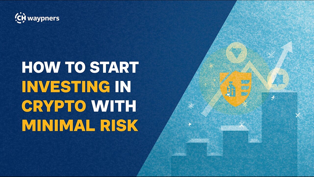 How to Start Investing in Crypto with Minimal Risk