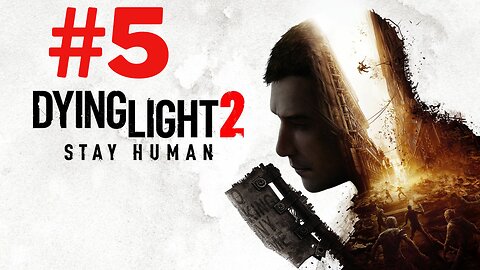 Dying Light 2: Stay Human in 2025 Part 5