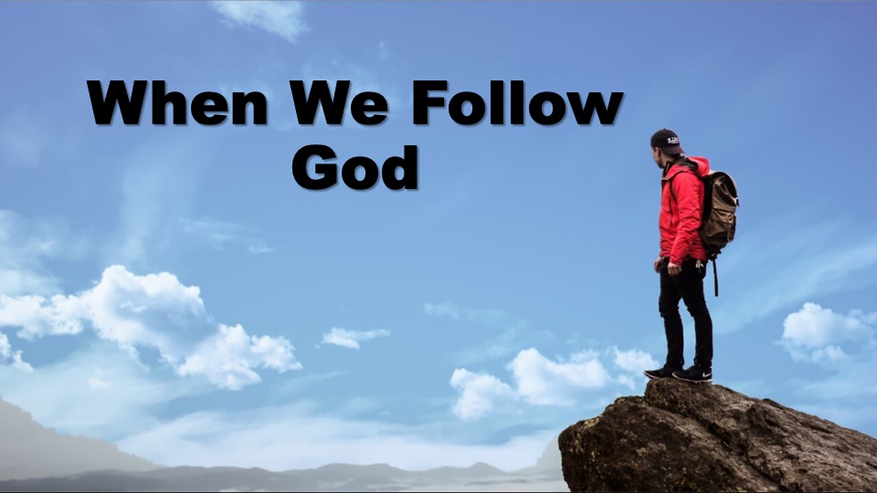 When we follow God | traditional
