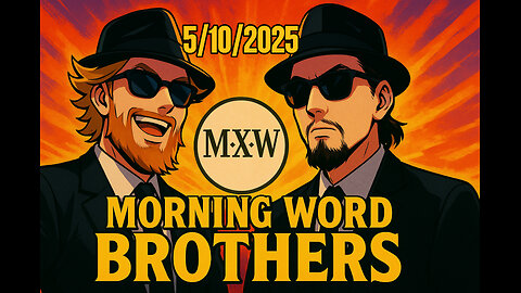 Morning Word with Joshua Cummins and Sterling Metcalfe-Allen 5/10/2025