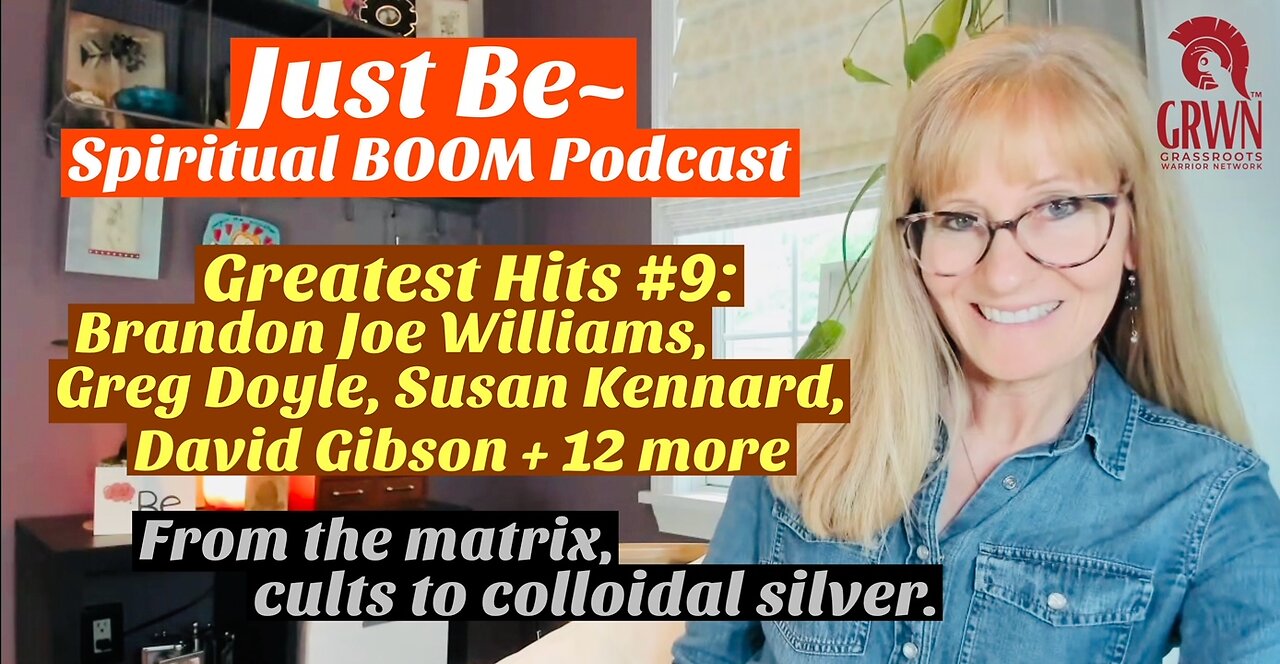 Just Be~SpBOOM: Greatest Hits #9 w/Brandon Joe Williams/Greg Doyle+14: Matrix/ Astral/Dragon/MKUltra