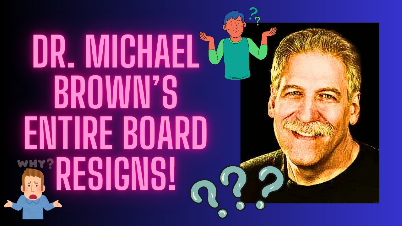 Dr. Michael Brown's Entire Board Resigns!