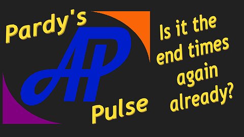 Pardy's Pulse ~ 25/07/30 ~ We're All DOOMED!
