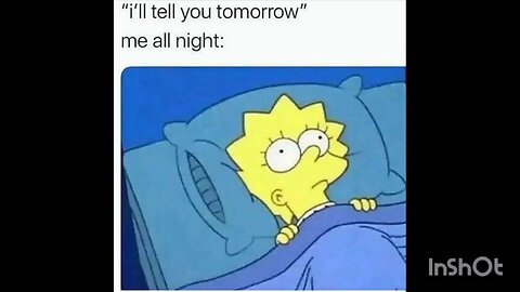 "i'll tell you tomorrow"