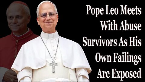 Pope Leo Meets With Those Harmed By Priests While His Complicity Comes To Light