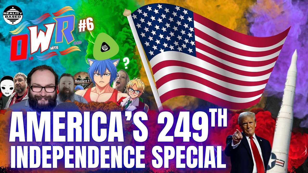 RB: OWR; EP 6: America's 249th Independence Special